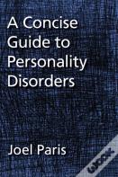 A Concise Guide To Personality Disorders