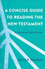 A Concise Guide To Reading The New Testament Â€“ A Canonical Introduction - Preview