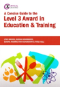 A Concise Guide To The Level 3 Award In Education And Training - Preview