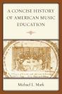 A Concise History Of American Music Education - Preview