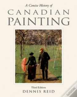 Capa do artigo A Concise History Of Canadian Painting, Third Edition