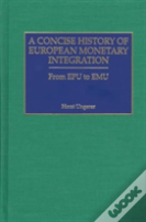 A Concise History Of European Monetary Integration