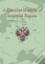 A Concise History Of Imperial Russia