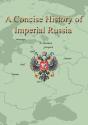 A Concise History Of Imperial Russia - Preview