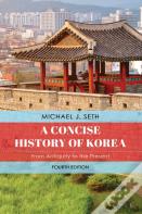 A Concise History Of Korea
