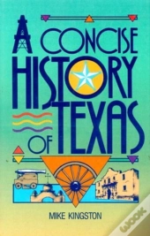 A Concise History Of Texas