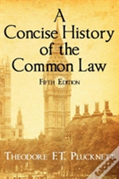 A Concise History Of The Common Law