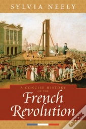 A Concise History Of The French Revolution