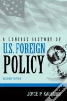 A Concise History Of U.S. Foreign Policy