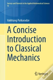 A Concise Introduction To Classical Mechanics