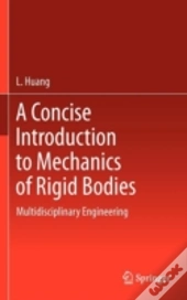 A Concise Introduction To Mechanics Of Rigid Bodies