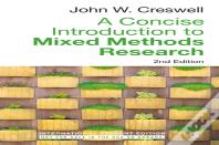 A Concise Introduction To Mixed Methods Research - International Student Edition