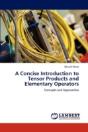 A Concise Introduction To Tensor Products And Elementary Operators - Preview