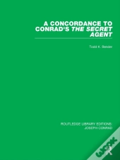 A Concordance To Conrad'S The Secret Agent