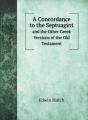 A Concordance To The Septuagint: And The - Preview
