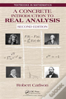 A Concrete Introduction To Real Analysis
