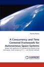 A Concurrency And Time Centered Framework For Autonomous Space Systems - Preview