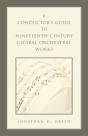 A Conductor'S Guide To Nineteenth-Century Choral-Orchestral Works - Preview