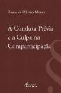 A Conduta Prévia e a Culpa na Comparticipação - Preview