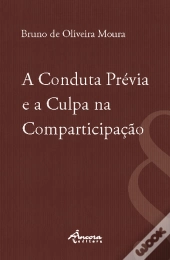 A Conduta Prévia e a Culpa na Comparticipação