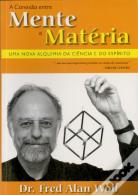 A Conexão Entre Mente E Matéria 
