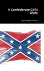 A Confederate Girl'S Diary - Preview