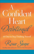A Confident Heart Devotional Â€“ 60 Days To Stop Doubting Yourself