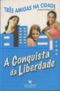 A Conquista da Liberdade - Preview