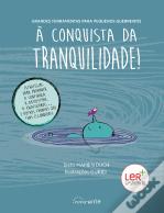 À Conquista da Tranquilidade!