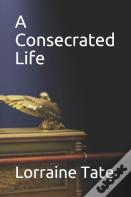A Consecrated Life