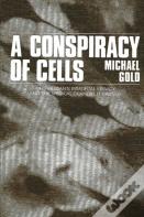 A Conspiracy Of Cells