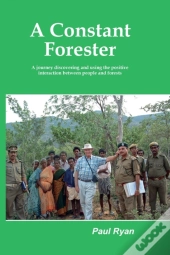 A Constant Forester - A Journey Discovering And Using The Positive Interaction Between People And Forests