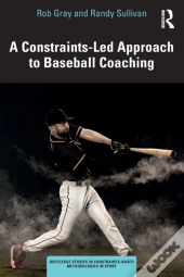 A Constraints-Led Approach To Baseball Coaching