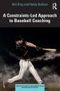 A Constraints-Led Approach To Baseball Coaching - Preview