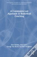A Constraints-Led Approach To Coaching Basketball