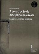 A Construção da Disciplina na Escola