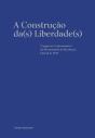 A Construção da(s) Liberdade(s) - Preview