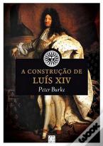 A Construção de Luís XIV