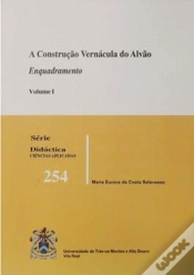 Capa do artigo A Construção Vernácula do Alvão - Volume I