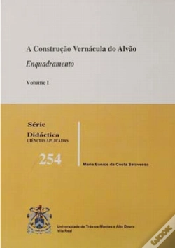 Capa do artigo A Construção Vernácula do Alvão - Volume I