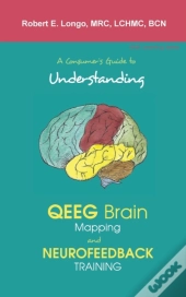 A Consumer'S Guide To Understanding Qeeg