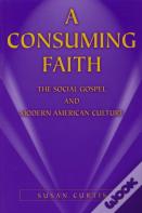 A Consuming Faith