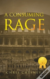A Consuming Rage