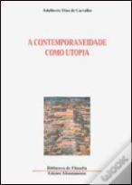 A Contemporaneidade Como Utopia