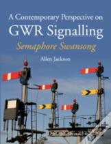 A Contemporary Perspective On Gwr Signalling
