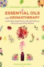 A Convenient Beginners Guide To Essential Oils And Aromatherapy - Preview