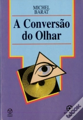 A Conversão do Olhar