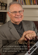 A Conversation About Ohio University And The Presidency, 1975â€“1994