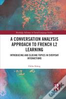 A Conversation Analysis Approach To French L2 Learning