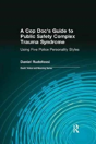A Cop Doc'S Guide To Public Safety Complex Trauma Syndrome - Preview
